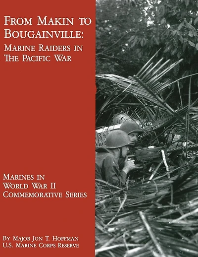 From Makin to Bougainville: Marine Raiders in the Pacific War