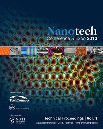 Nanotechnology 2013: Advanced Materials, CNTs, Particles, Films and Composites Technical Proceedings of the 2013 NSTI Nanotechnology Conference and Expo (Volume 1)