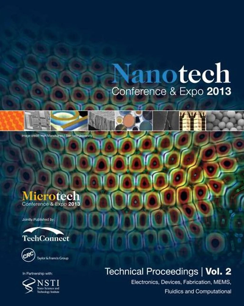 Nanotechnology 2013: Electronic Devices, Fabrication, MEMS, Fluidics and Computation Technical Proceedings of the 2013 NSTI Nanotechnology Conference and Expo (Volume 2)