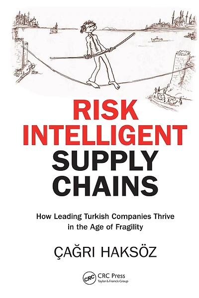 Risk Intelligent Supply Chains: How Leading Turkish Companies Thrive the Age of Fragility