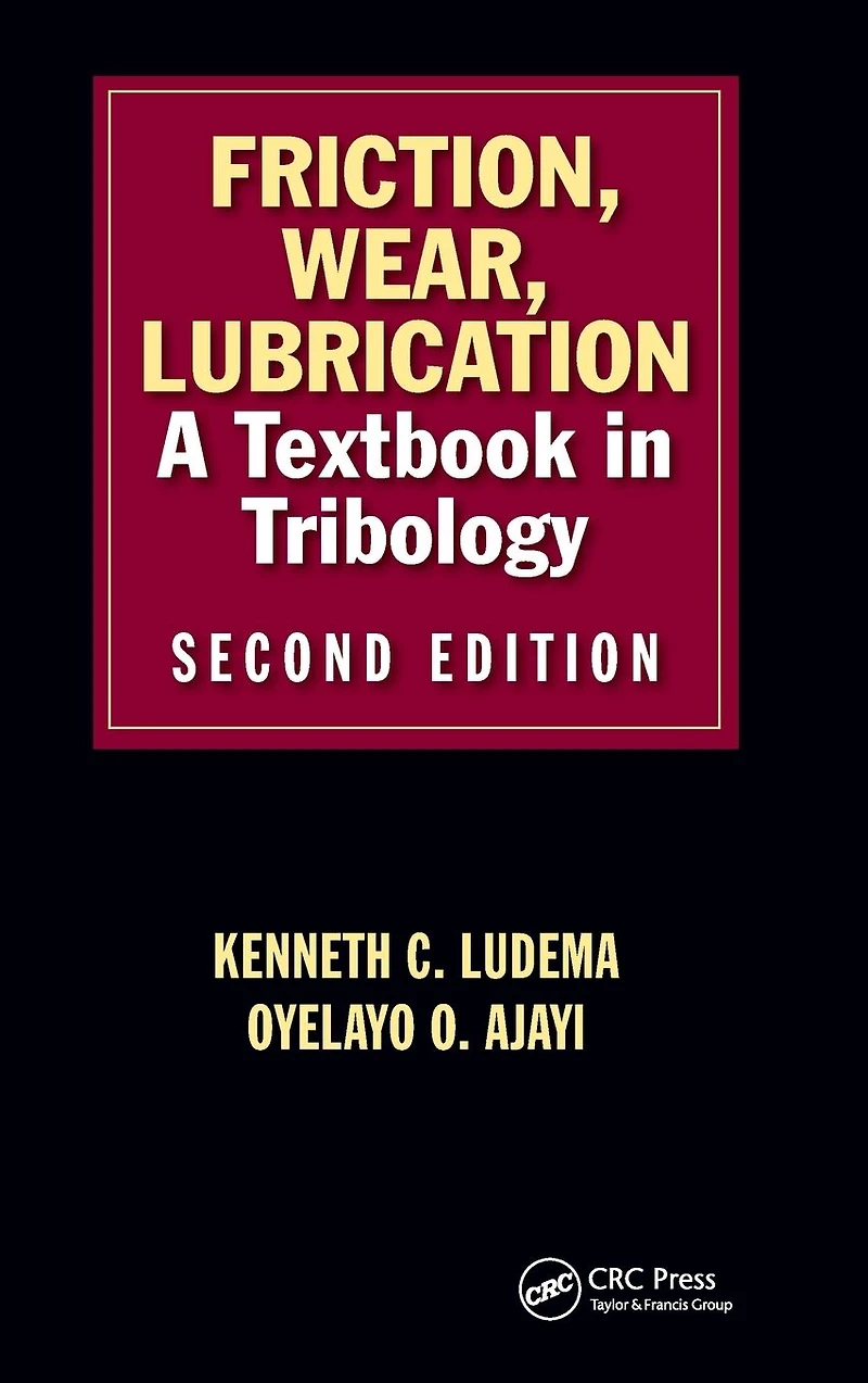 Friction, Wear, Lubrication: A Textbook Tribology, Second Edition