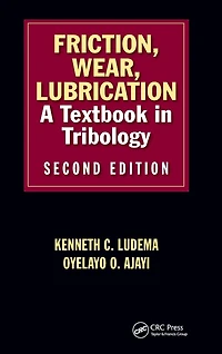 Friction, Wear, Lubrication: A Textbook Tribology, Second Edition
