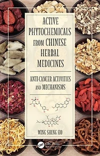 Active Phytochemicals from Chinese Herbal Medicines: Anti-Cancer Activities and Mechanisms