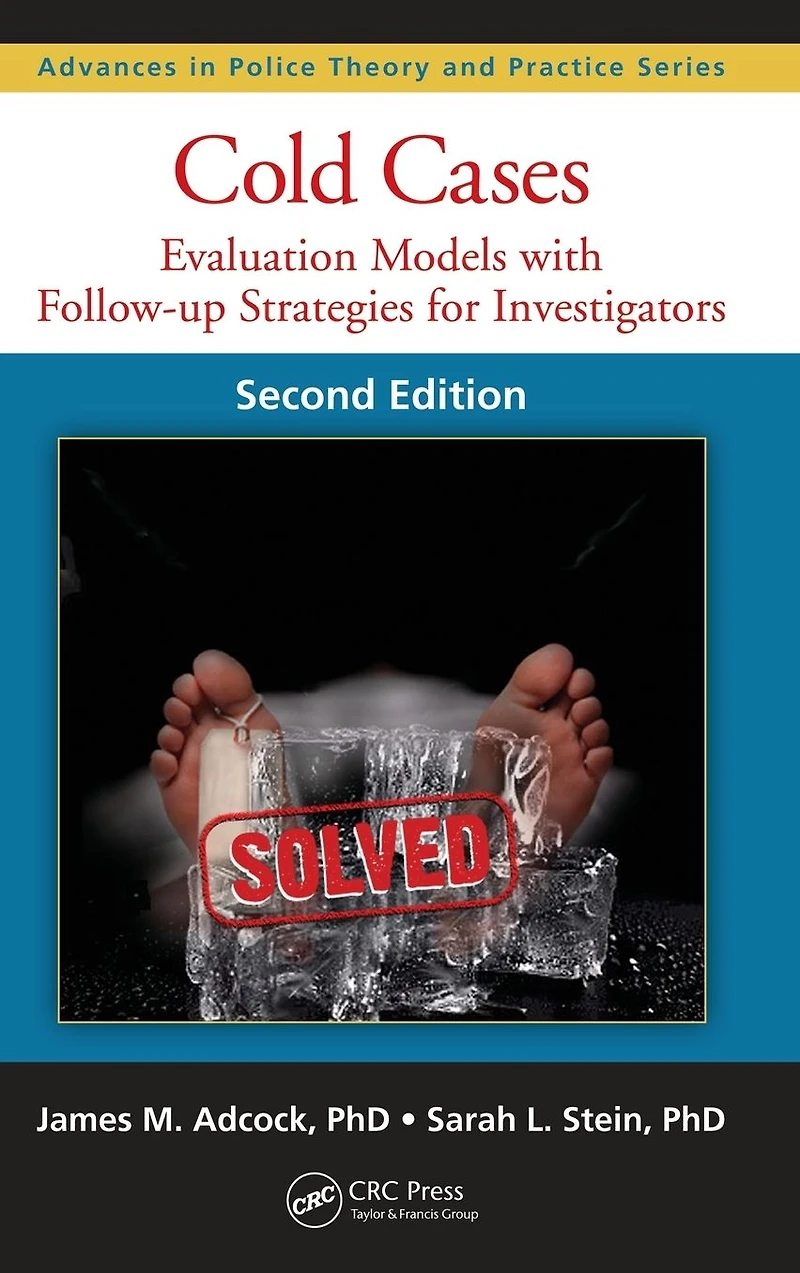 Cold Cases: Evaluation Models with Follow-up Strategies for Investigators, Second Edition