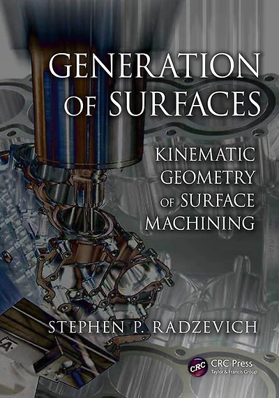 Generation of Surfaces: Kinematic Geometry Surface Machining