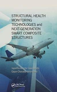 Structural Health Monitoring Technologies and Next-Generation Smart Composite Structures
