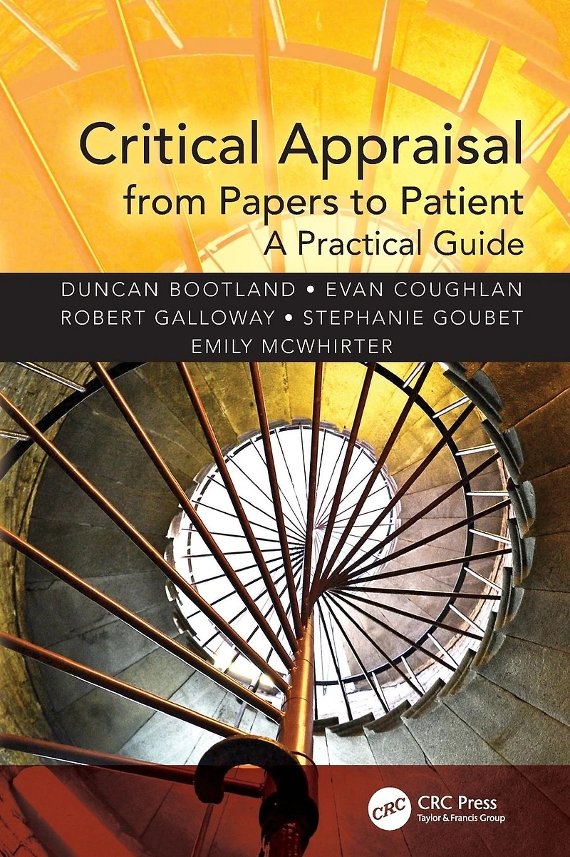 Critical Appraisal from Papers to Patient: A Practical Guide