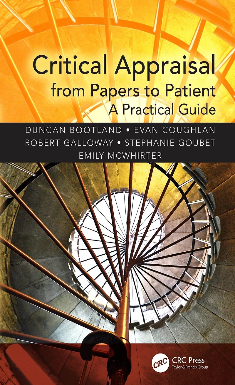 Critical Appraisal from Papers to Patient: A Practical Guide