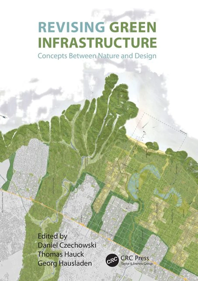 Revising Green Infrastructure: Concepts Between Nature and Design
