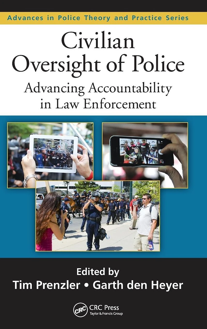 Civilian Oversight of Police: Advancing Accountability Law Enforcement