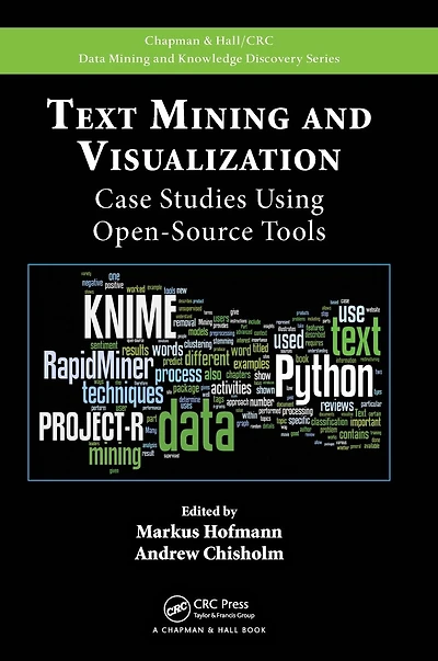 Text Mining and Visualization: Case Studies Using Open-Source Tools