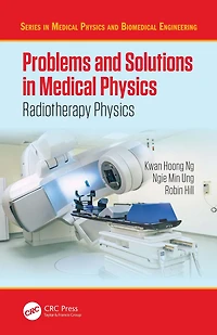 Problems and Solutions Medical Physics: Radiotherapy Physics