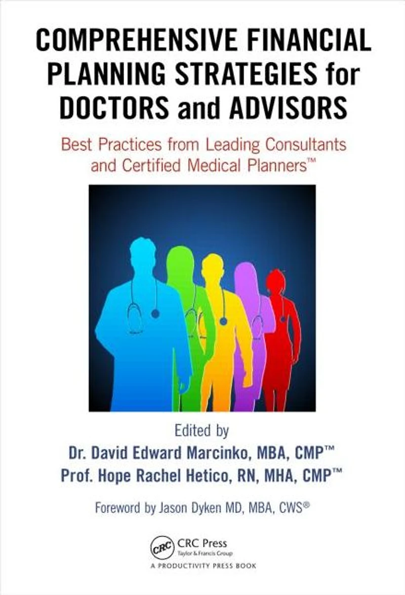 Comprehensive Financial Planning Strategies for Doctors and Advisors: Best Practices from Leading Consultants Certified Medical Planners?