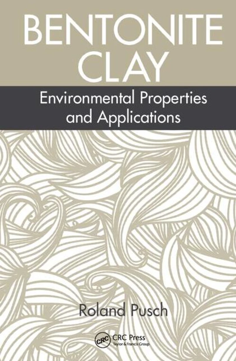 Bentonite Clay: Environmental Properties and Applications