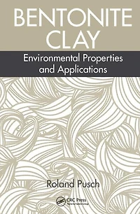 Bentonite Clay: Environmental Properties and Applications
