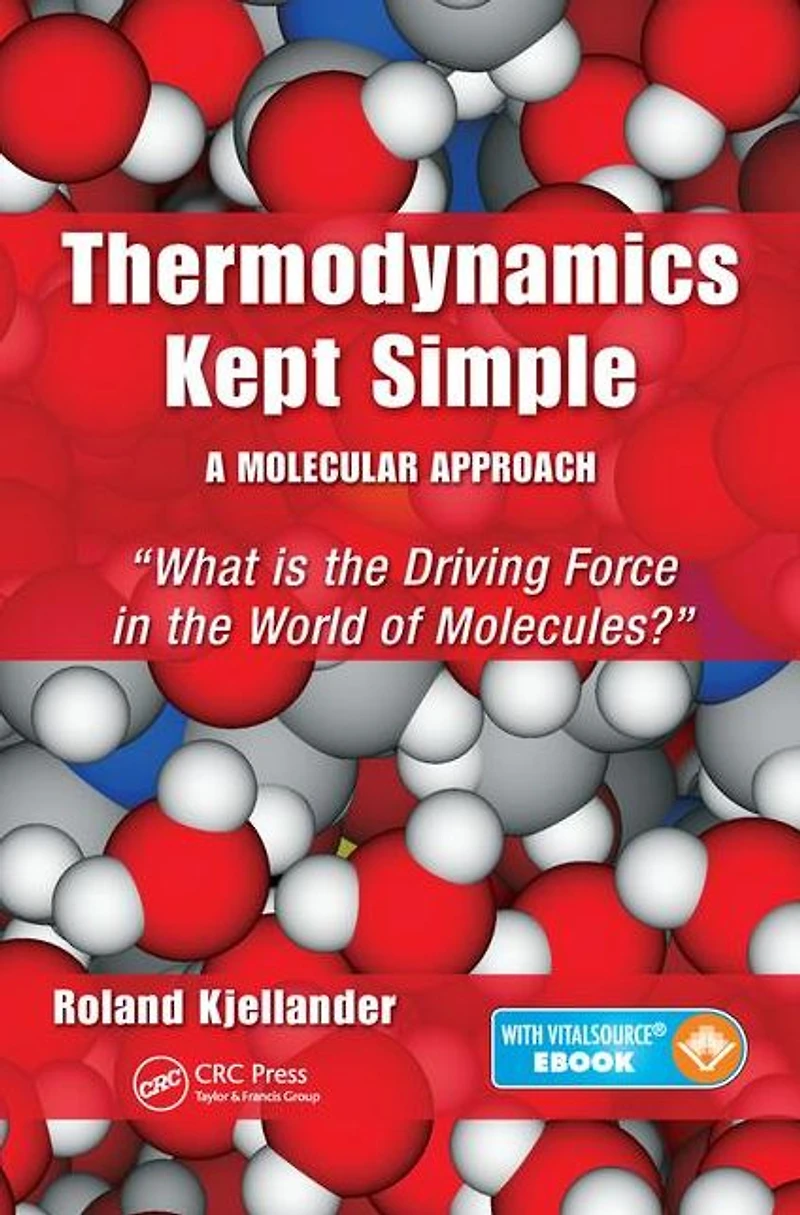 Thermodynamics Kept Simple - A Molecular Approach: What is the Driving Force World of Molecules?