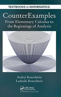 CounterExamples: From Elementary Calculus to the Beginnings of Analysis