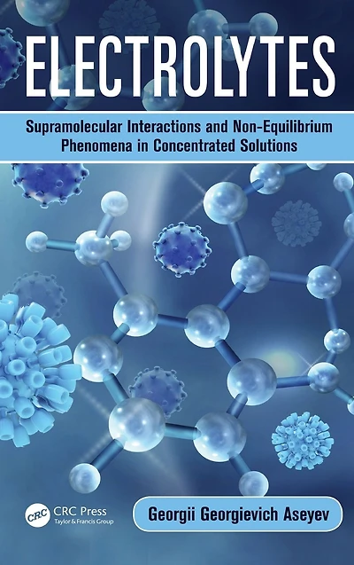 Electrolytes: Supramolecular Interactions and Non-Equilibrium Phenomena Concentrated Solutions