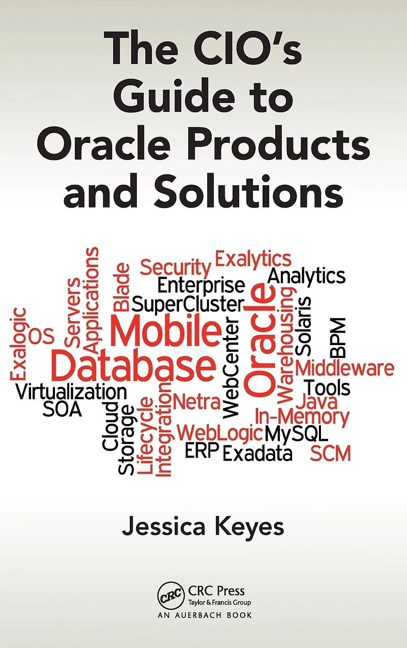 The CIO's Guide to Oracle Products and Solutions