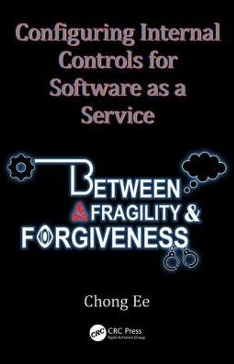 Configuring Internal Controls for Software as a Service: Between Fragility and Forgiveness