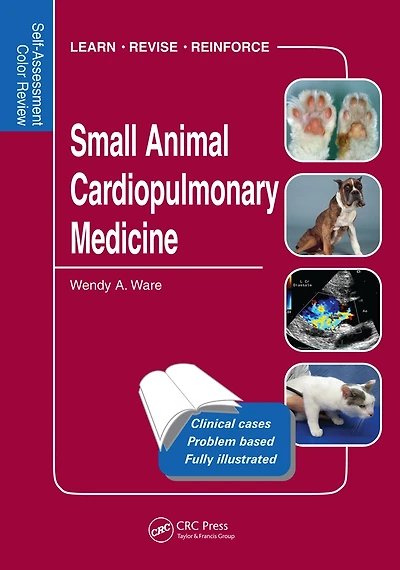 Small Animal Cardiopulmonary Medicine: Self-Assessment Color Review