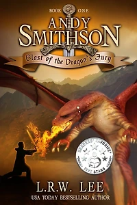Andy Smithson: Blast of the Dragon's Fury (Book One)