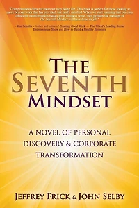 The Seventh Mindset: A Novel of Personal Discovery and Corporate Transformation