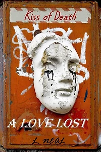 A Love Lost: Kiss of Death