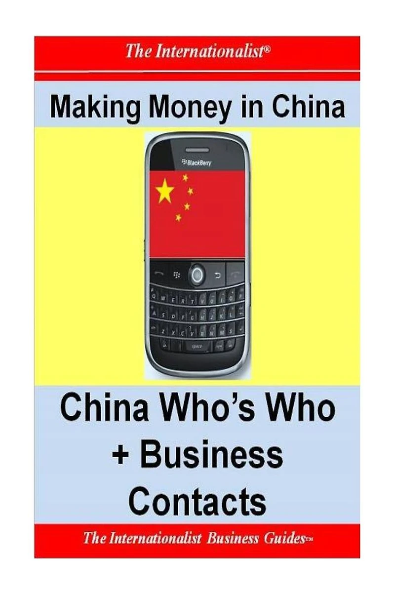 Making Money China: China Who's Who + Business Contacts