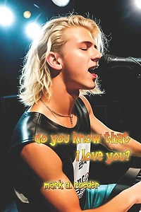 Do You Know That I Love