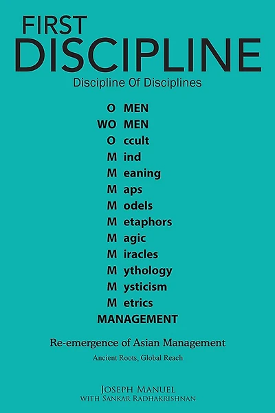 FIRST DISCIPLINE , discipline of disciplines: Re-emergence of Asian Management