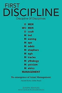 FIRST DISCIPLINE , discipline of disciplines: Re-emergence of Asian Management