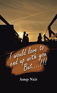 I Would Love To End Up With You, But!!!