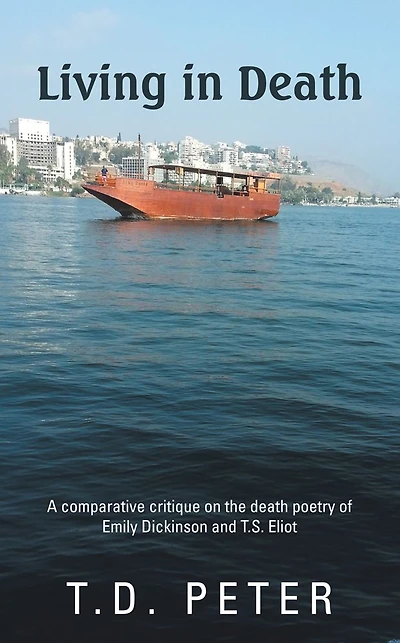 Living in Death: A comparative critique on the death poetry of Emily Dickinson and T.S. Eliot