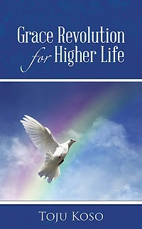 Grace Revolution for Higher Life