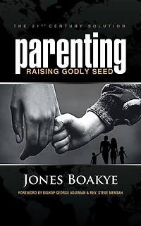 Parenting: Raising Godly Seed