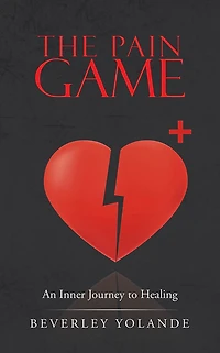 The Pain Game: An Inner Journey to Healing