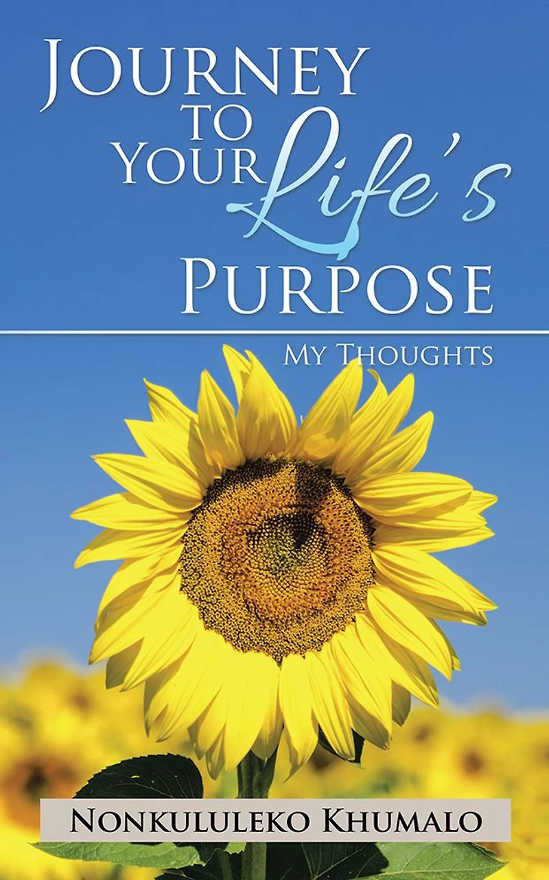 Journey to Your Life's Purpose: My Thoughts