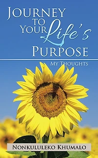 Journey to Your Life's Purpose: My Thoughts