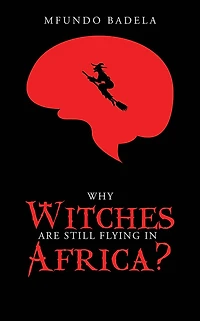 Why Witches Are Still Flying in Africa?