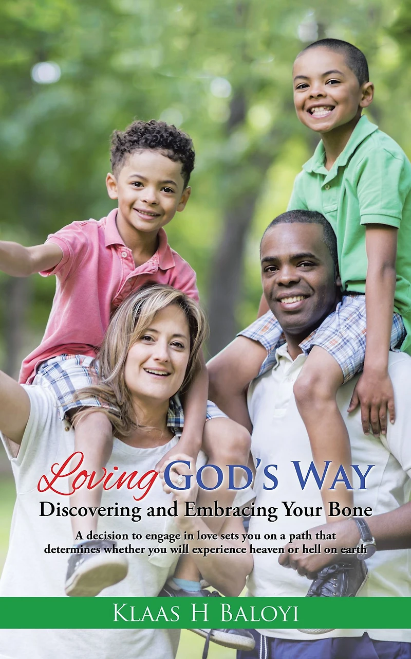 Loving God'S Way: Discovering and Embracing Your Bone