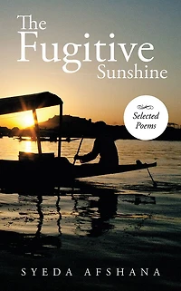 The Fugitive Sunshine: Selected Poems
