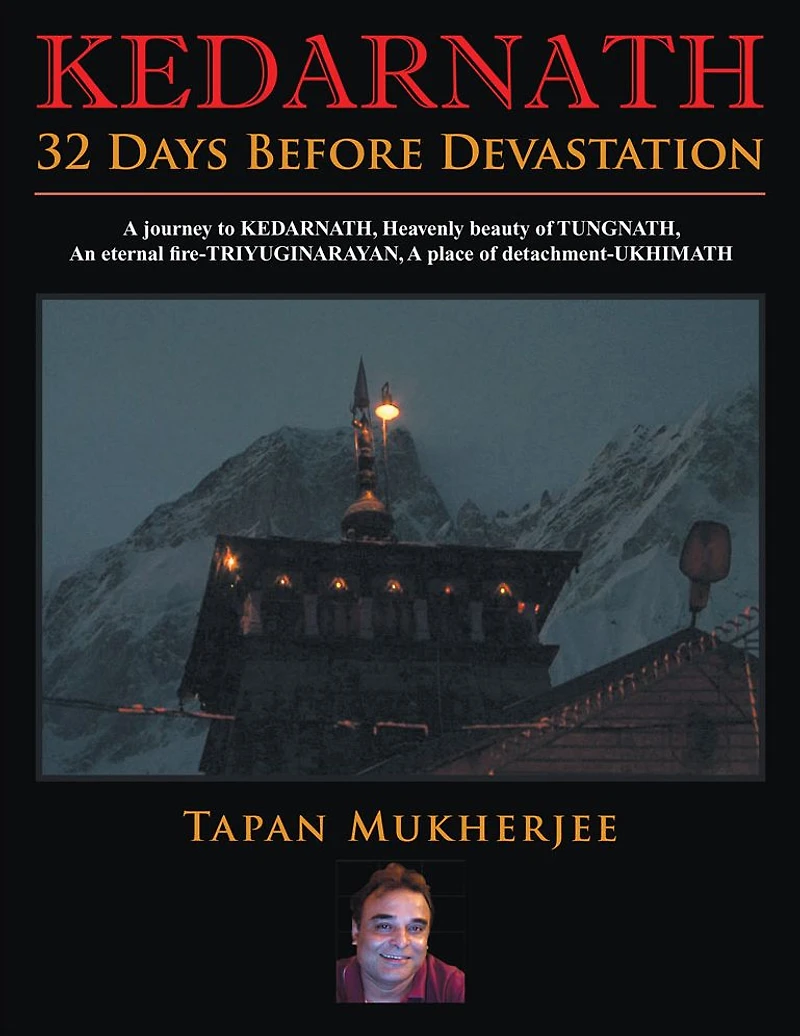 KEDARNATH: 32 Days Before Devastation