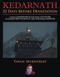 KEDARNATH: 32 Days Before Devastation