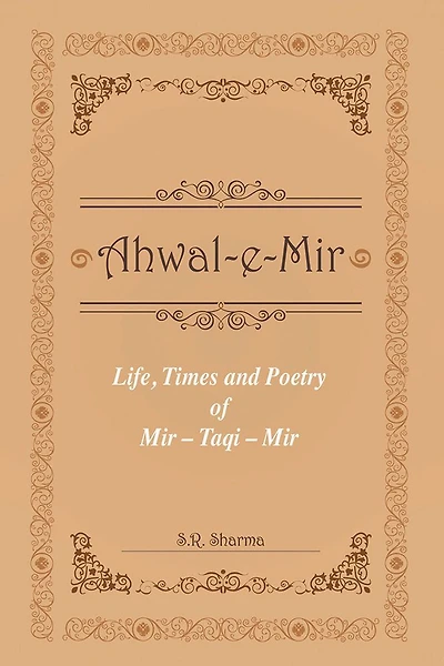 Life,Times and Poetry of Mir