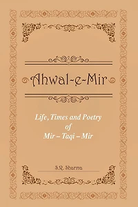 Life,Times and Poetry of Mir