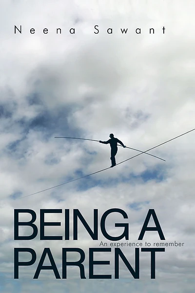 Being a Parent: An Experience to Remember