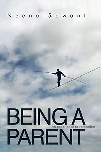 Being a Parent: An Experience to Remember
