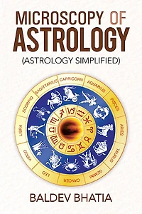 MICROSCOPY OF ASTROLOGY: (ASTROLOGY SIMPLIFIED)