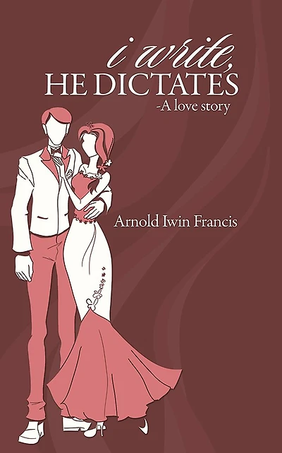 i write, HE DICTATES-A love story